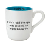 That's All Mug - Retail Therapy