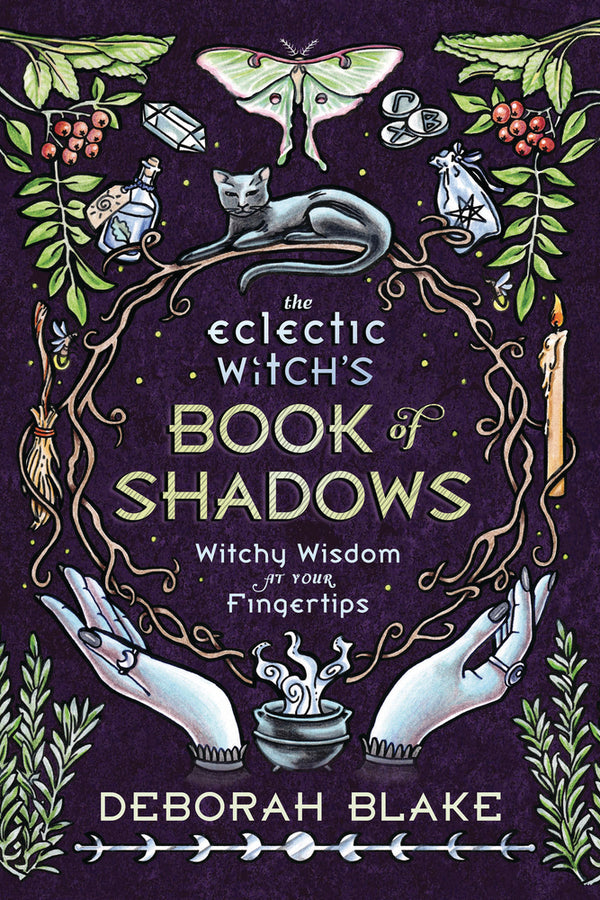 The Eclectic Witch's Book of Shadows